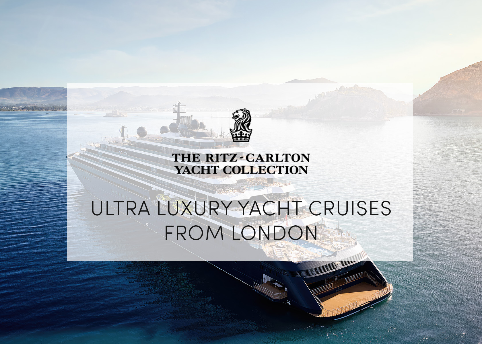Ritz-Carlton Yacht Collection cruises from London Tilbury & Greenwich