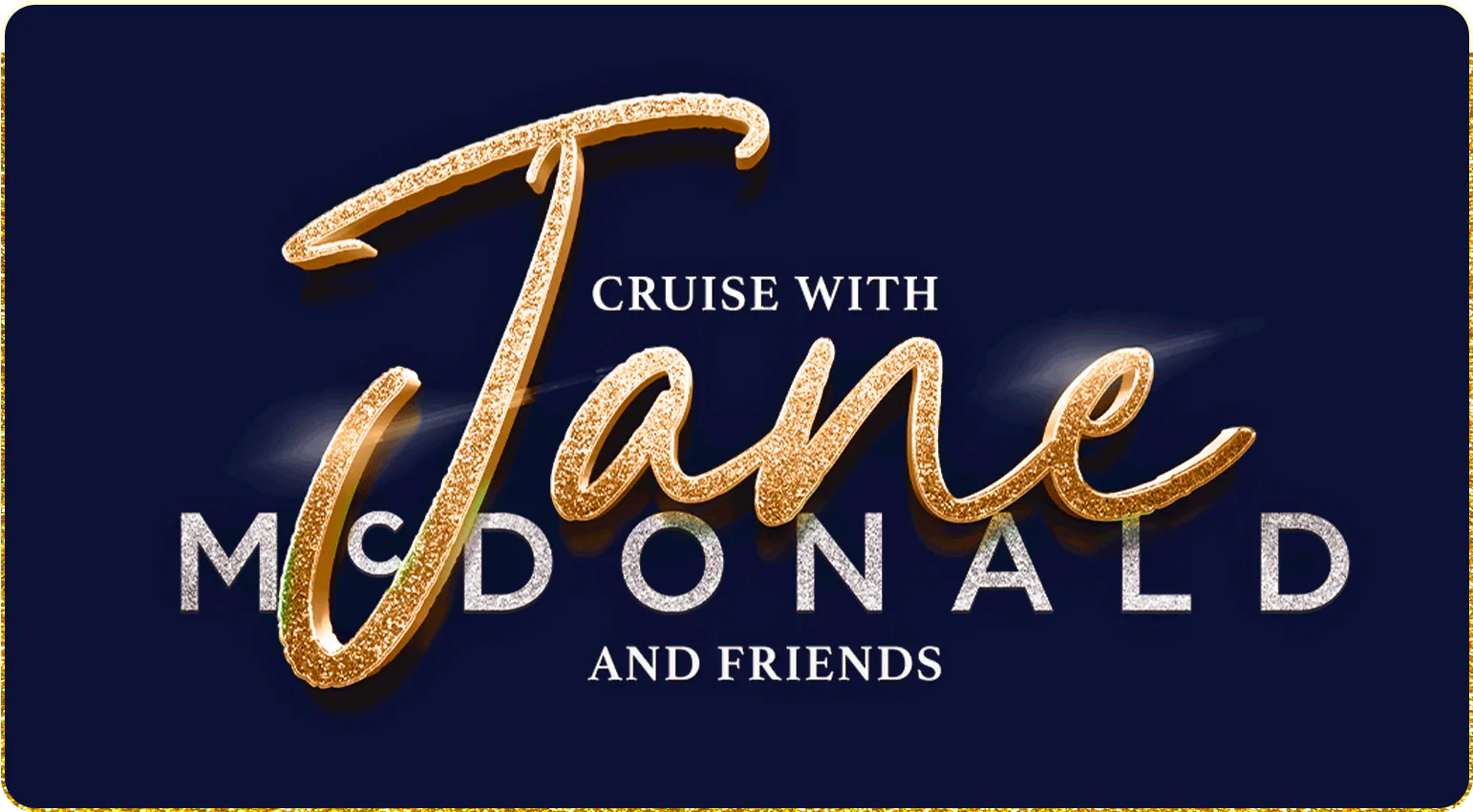 Cruise with Jane McDonald from Tilbury